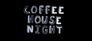 Coffee House Night